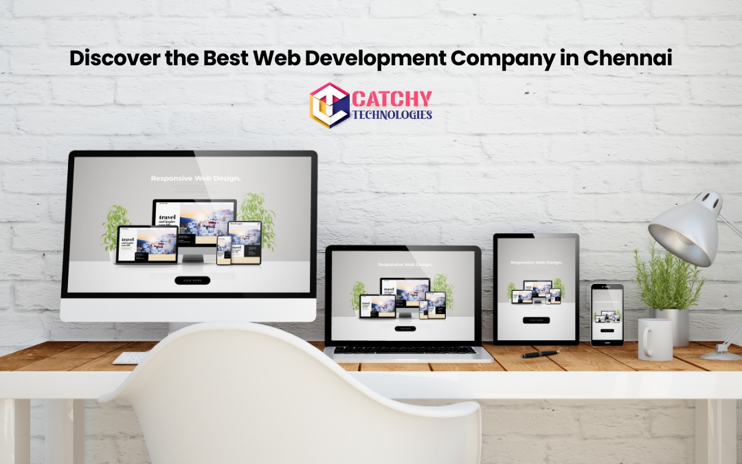 The Ultimate Guide to Finding the Best Web Development Company in Chennai